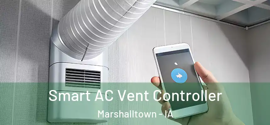 Smart AC Vent Controller Marshalltown - IA