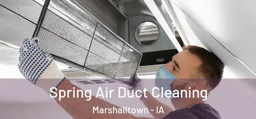  Spring Air Duct Cleaning Marshalltown - IA